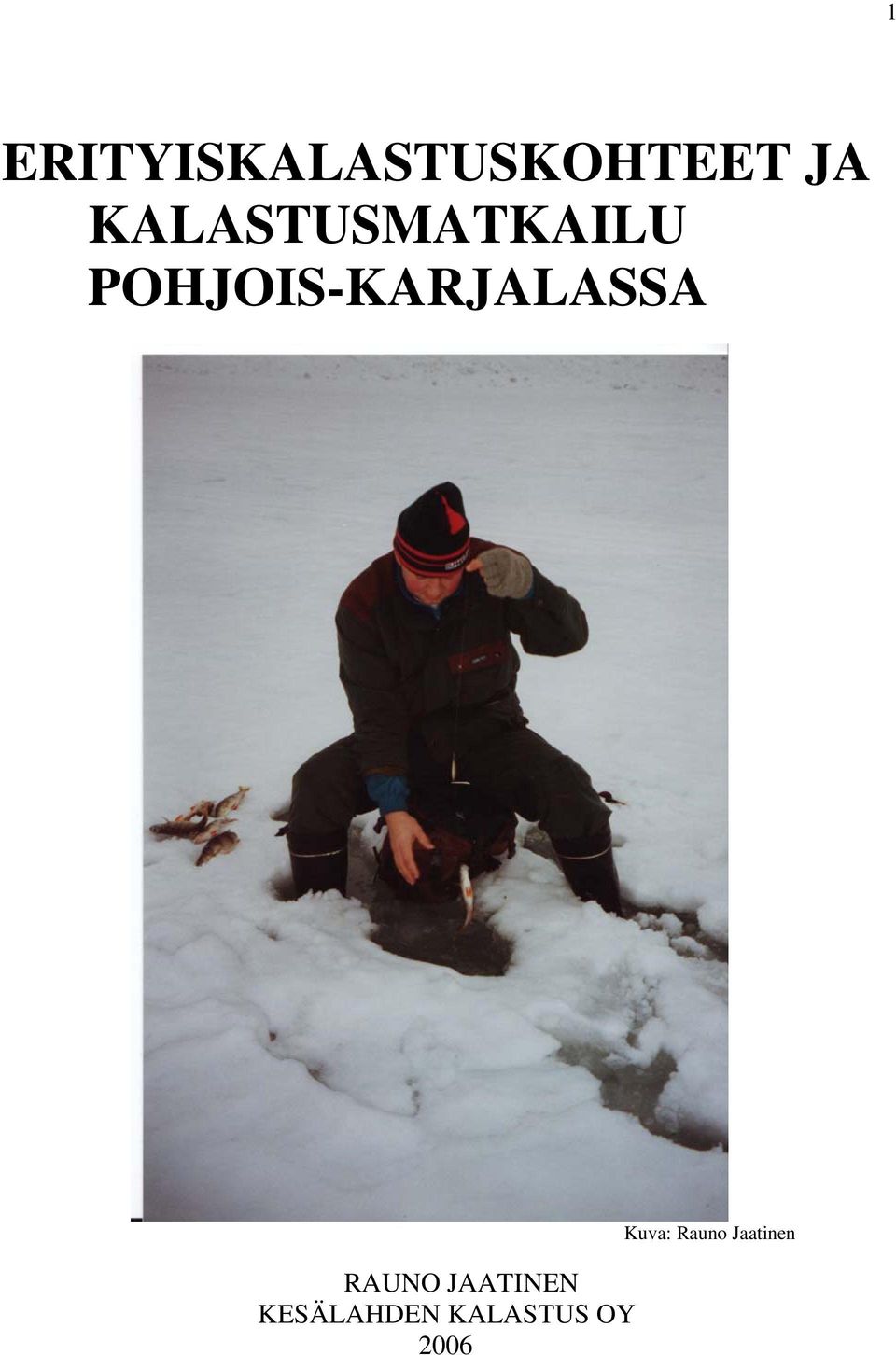 POHJOIS-KARJALASSA RAUNO