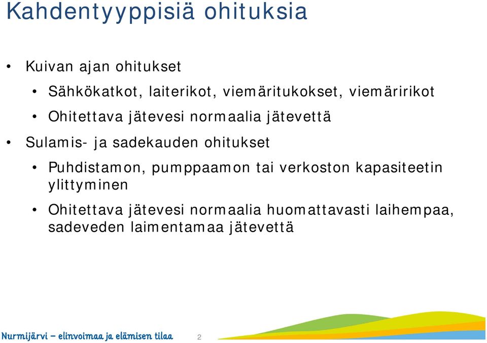 sadekauden ohitukset Puhdistamon, pumppaamon tai verkoston kapasiteetin