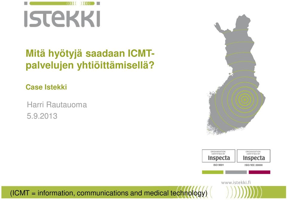 Case Istekki Harri Rautauoma 5.9.