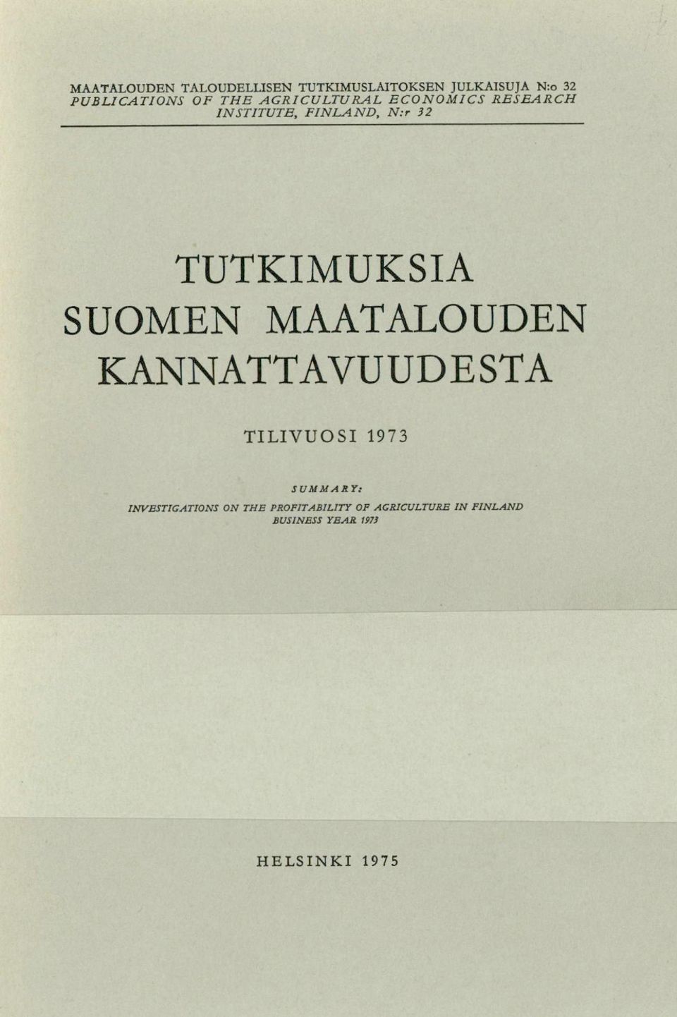 RE.S.EARCH INSTITUTE, FINLAND, N:r 32 TUTKIMUKSIA SUOMEN MAATALOUDEN KAIN