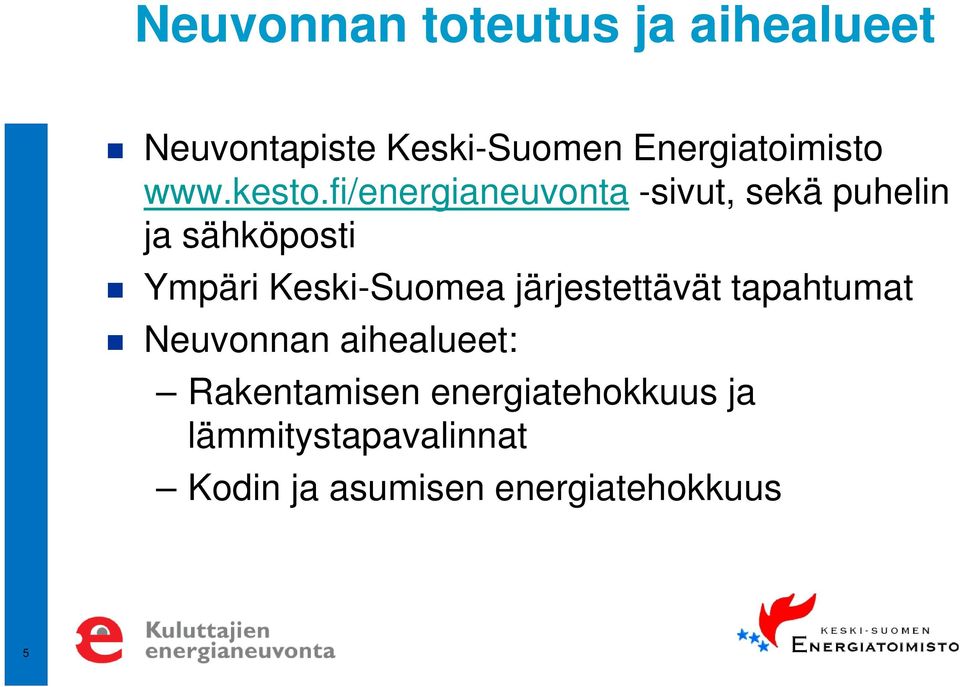 fi/energianeuvonta -sivut, sekä puhelin ja sähköposti Ympäri Keski-Suomea