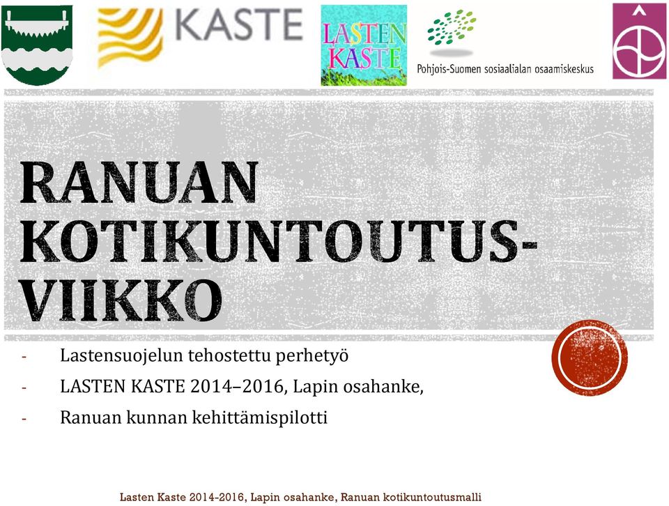 2016, Lapin osahanke,