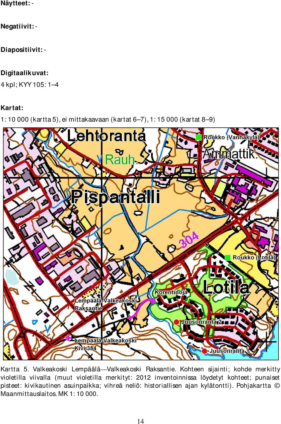 Valkeakoski Lempäälä Valkeakoski Raksantie.