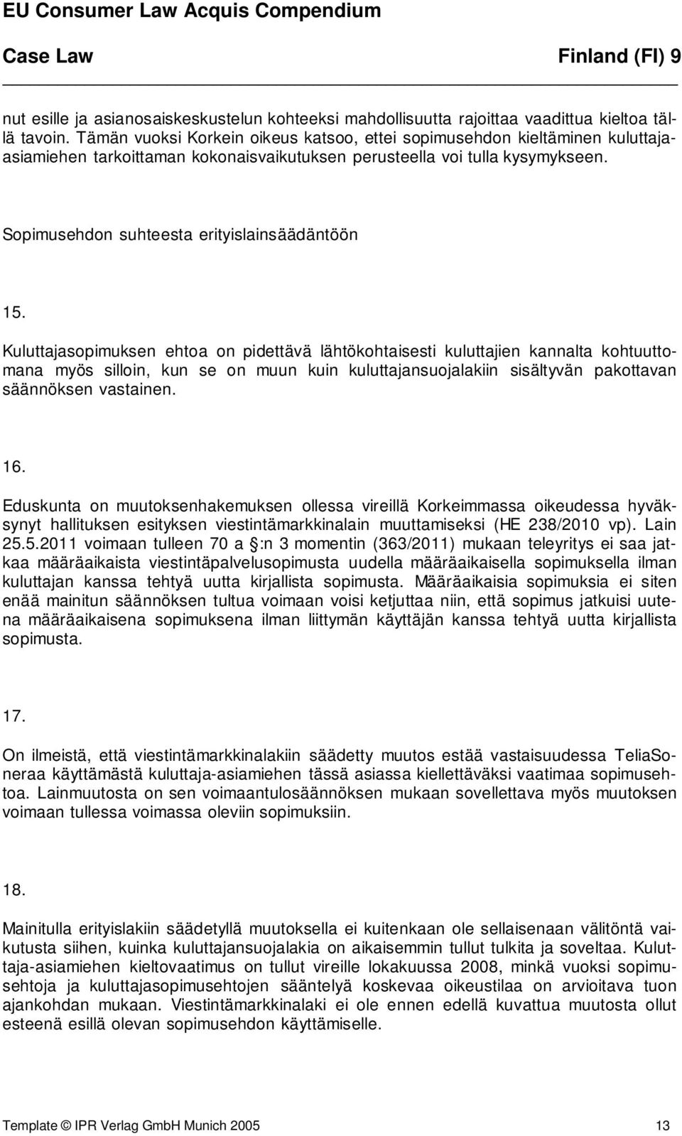 Sopimusehdon suhteesta erityislainsäädäntöön 15.