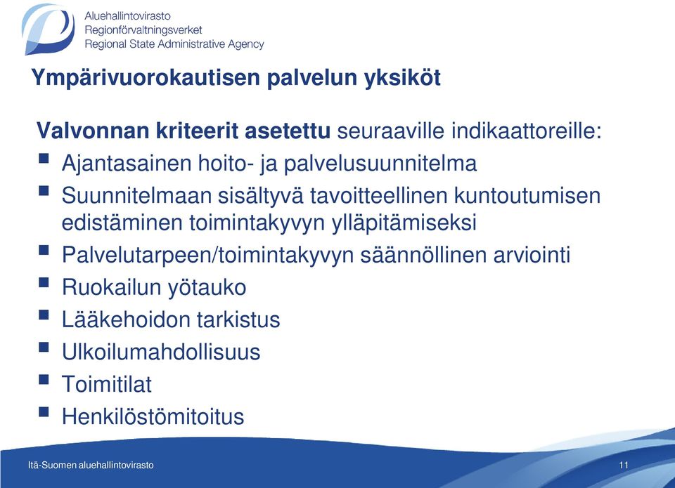 tavoitteellinen kuntoutumisen edistäminen toimintakyvyn ylläpitämiseksi