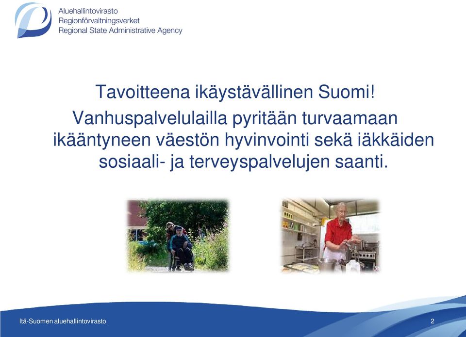 ikääntyneen väestön hyvinvointi sekä