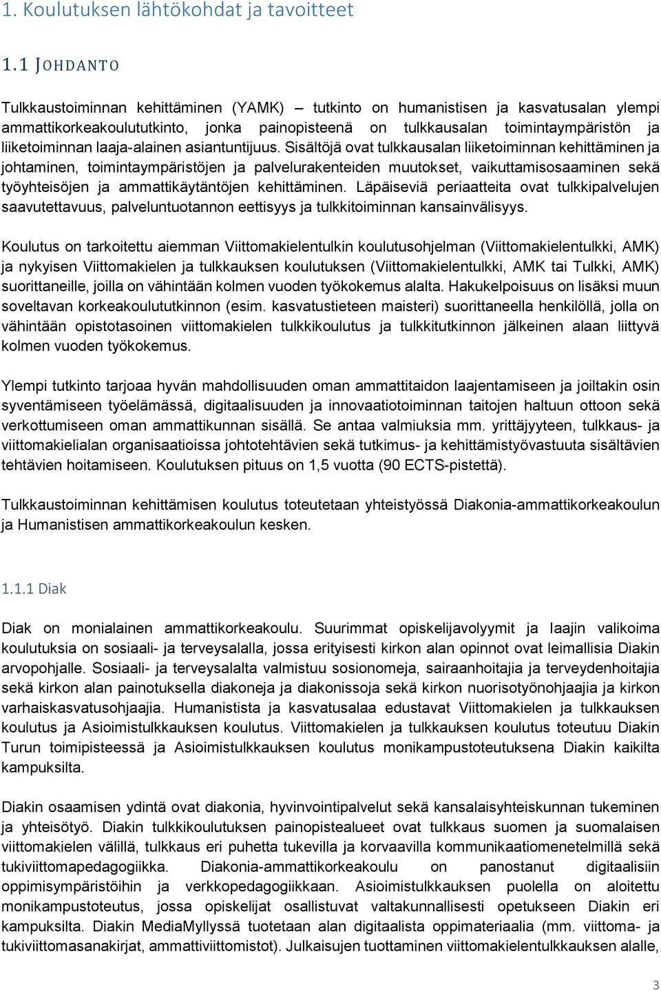 laaja-alainen asiantuntijuus.