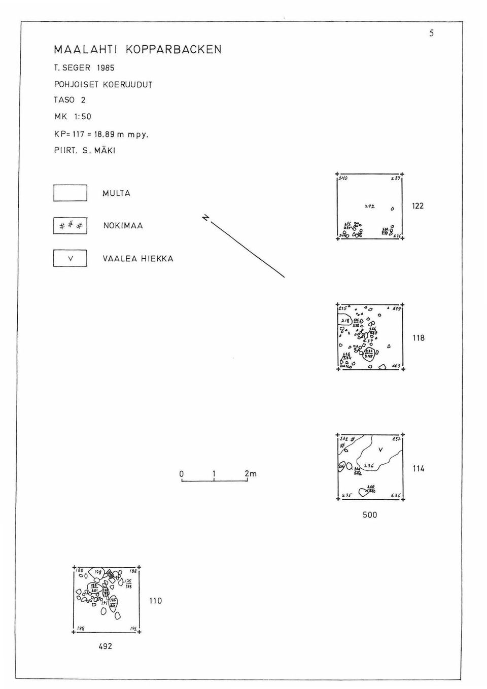 2 MK 1:5 KP= 117 = 18.89 m mpy.