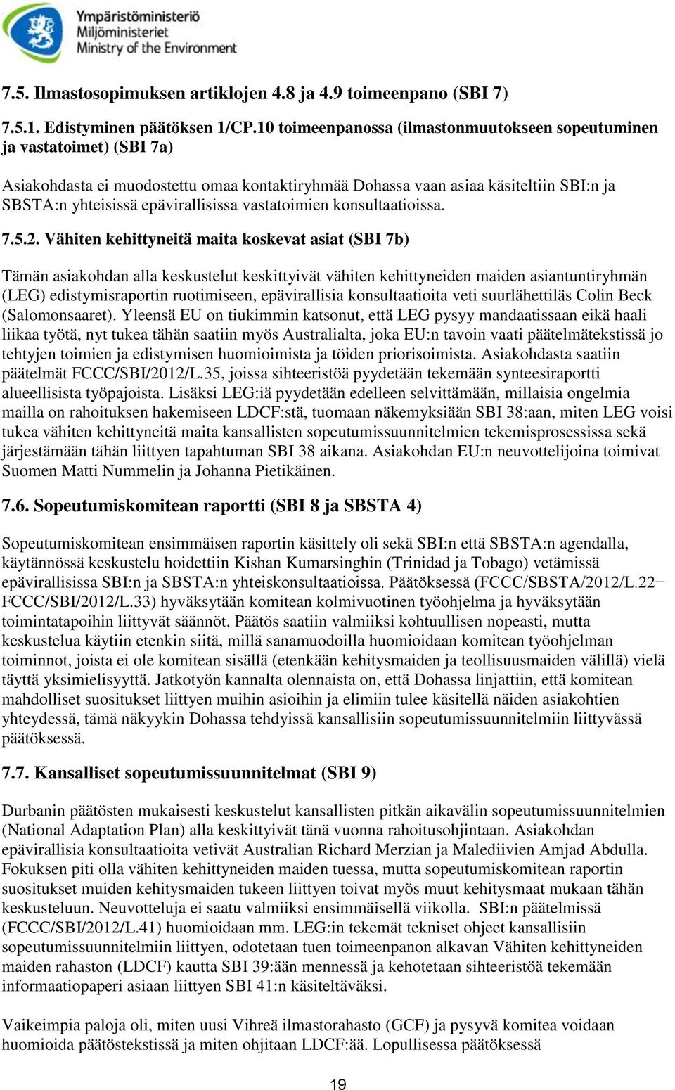 vastatoimien konsultaatioissa. 7.5.2.