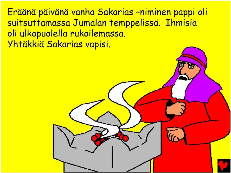 Jumalan temppelissä.