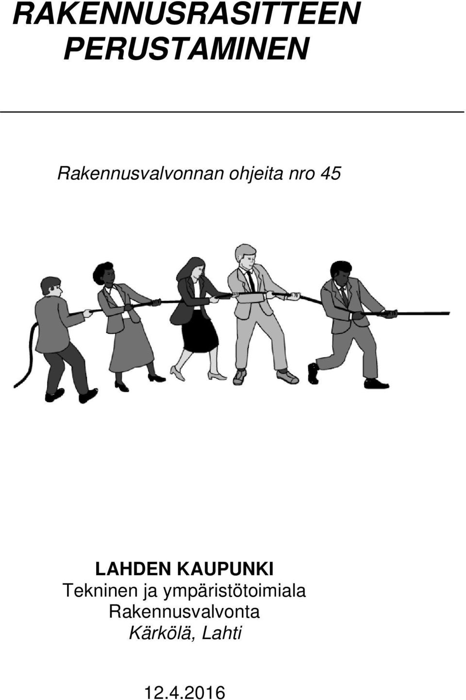 LAHDEN KAUPUNKI Tekninen ja