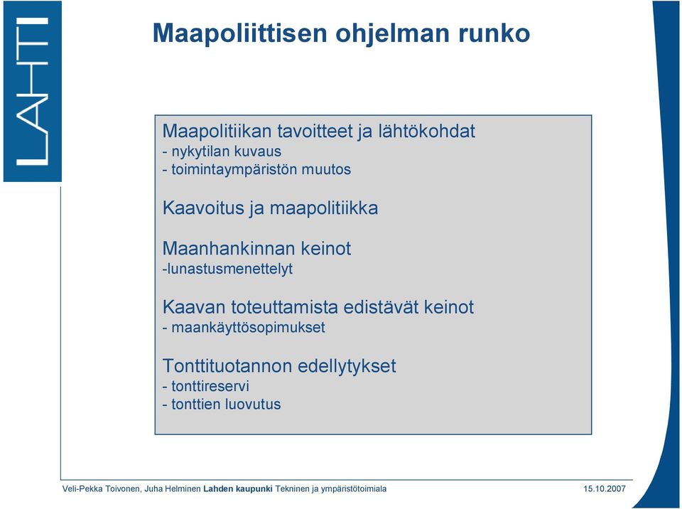 Maanhankinnan keinot lunastusmenettelyt Kaavan toteuttamista edistävät