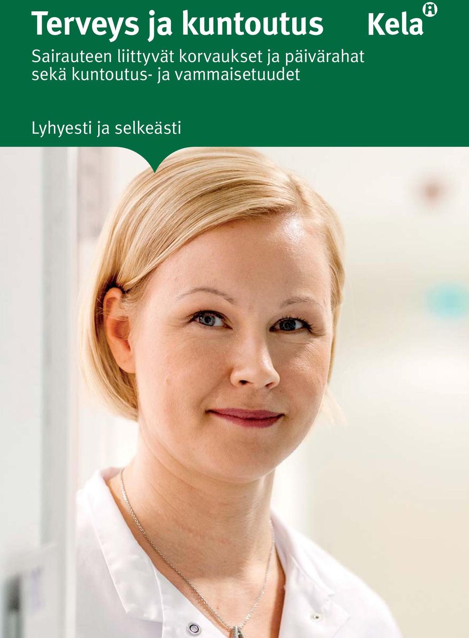 korvaukset ja päivärahat sekä