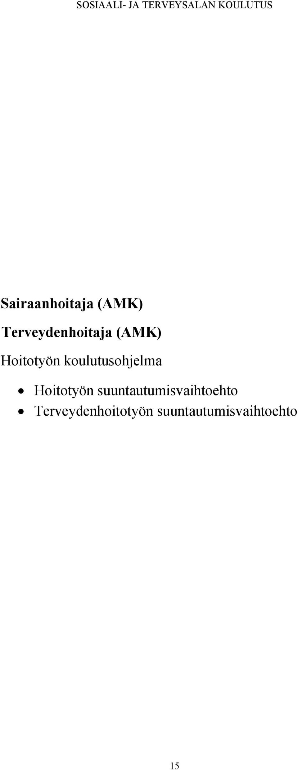 Hoitotyön koulutusohjelma Hoitotyön