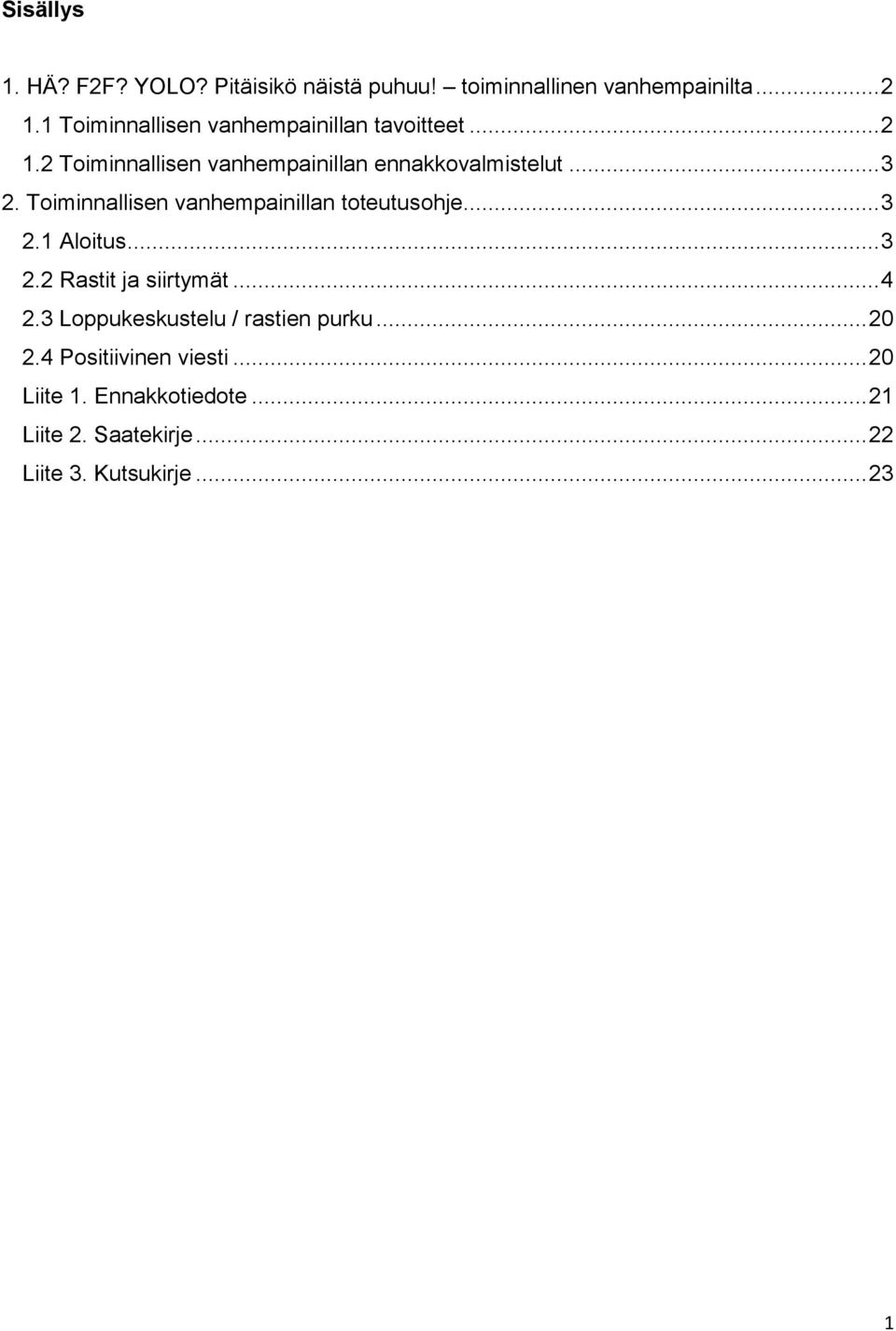 Toiminnallisen vanhempainillan toteutusohje... 3 2.1 Aloitus... 3 2.2 Rastit ja siirtymät... 4 2.