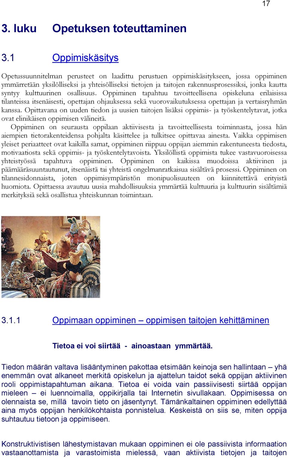 kautta syntyy kulttuurinen osallisuus.