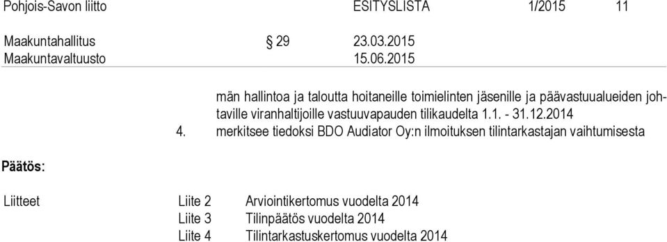 ti joil le vastuuvapauden tilikaudelta 1.1. - 31.12.2014 4.