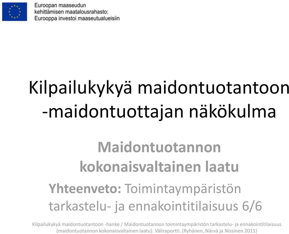 Maidontuotannon kokonaisvaltainen laatu