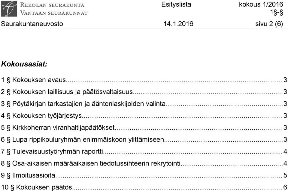 ..3 4 Kokouksen työjärjestys...3 5 Kirkkoherran viranhaltijapäätökset.