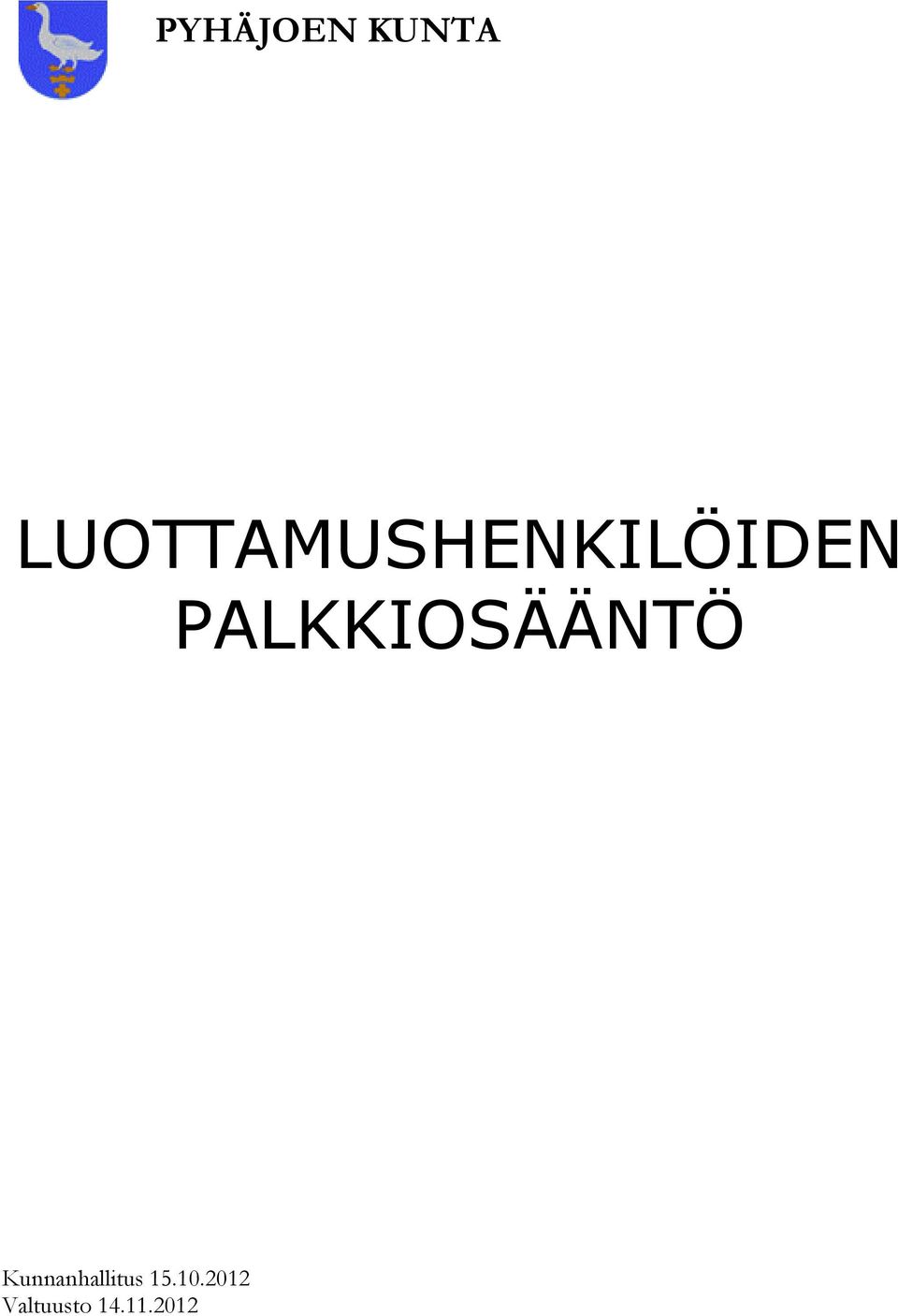 PALKKIOSÄÄNTÖ