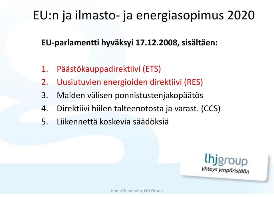 Uusiutuvien energioiden direktiivi (RES) 3.