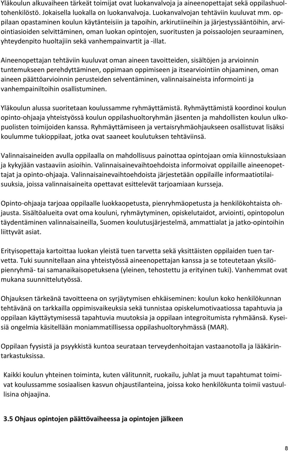 yhteydenpito huoltajiin sekä vanhempainvartit ja -illat.