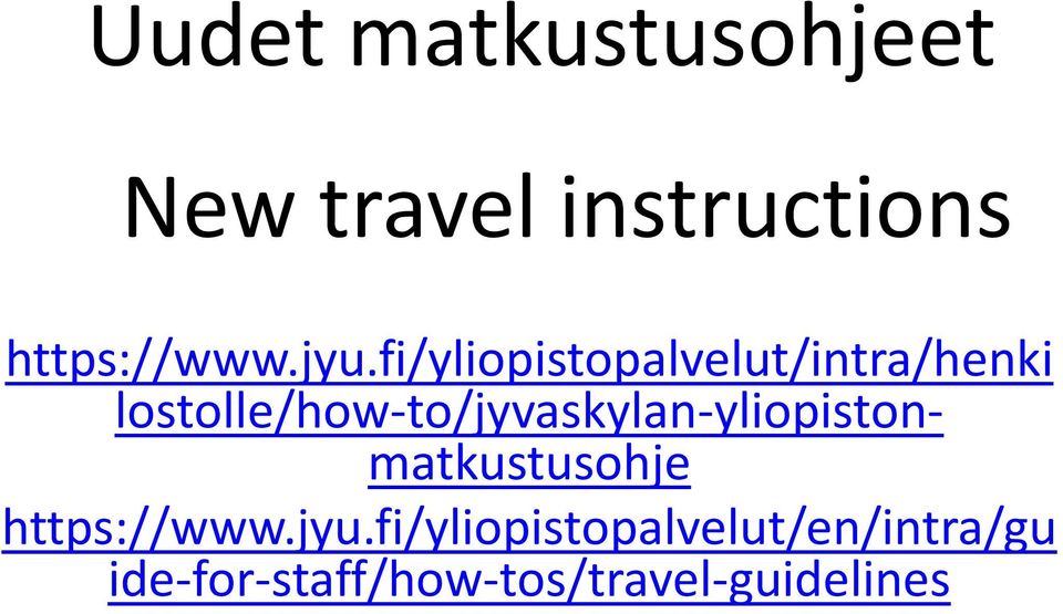 lostolle/how-to/jyvaskylan-yliopistonmatkustusohje