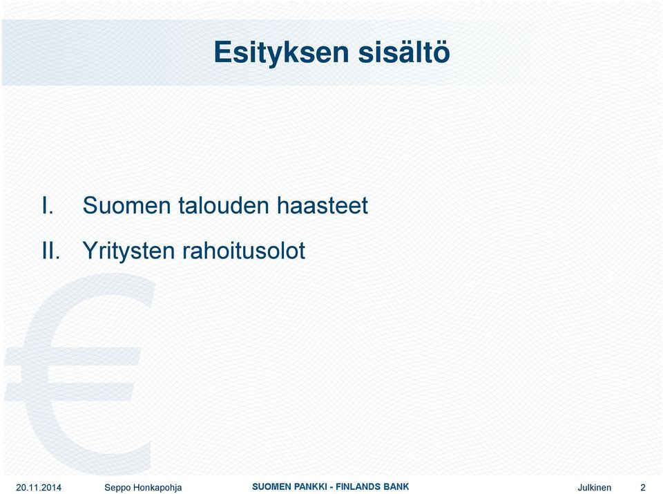 Yritysten rahoitusolot 2.11.