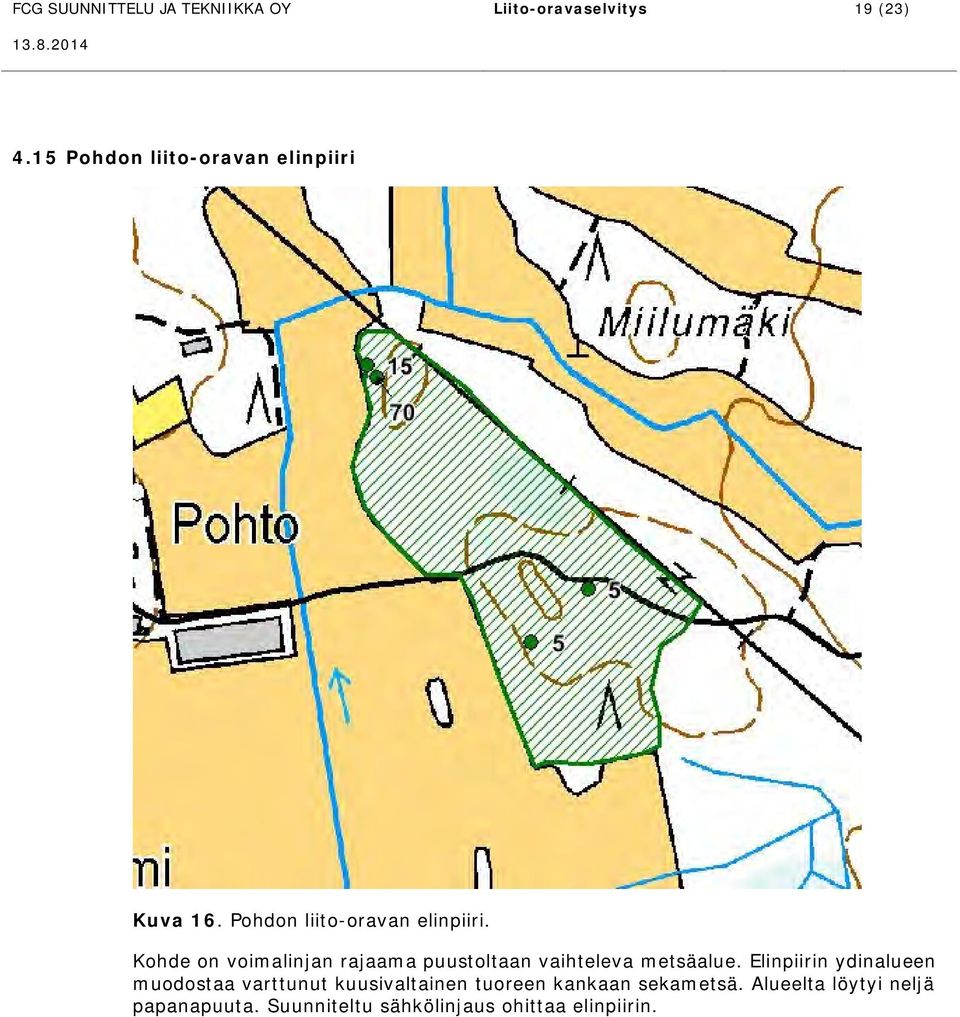 Kuva 16. Pohdon liito-oravan elinpiiri.