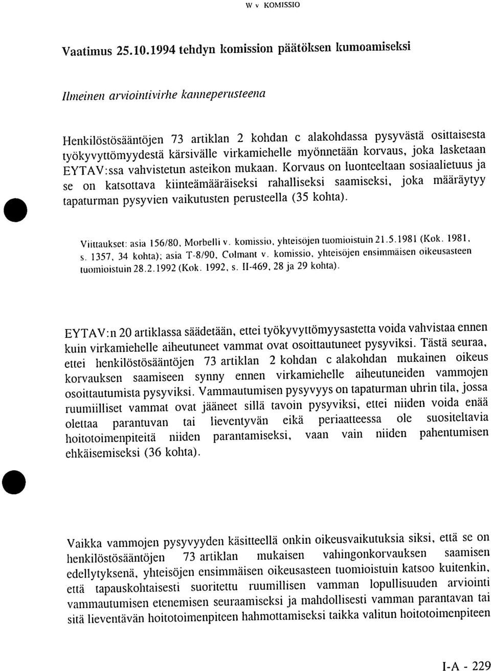 virkamiehelle myönnetään korvaus, joka lasketaan EYTAV:ssa vahvistetun asteikon mukaan.