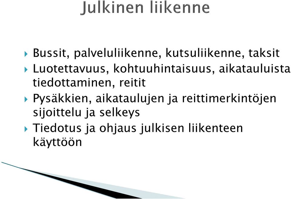 tiedottaminen, reitit Pysäkkien, aikataulujen ja