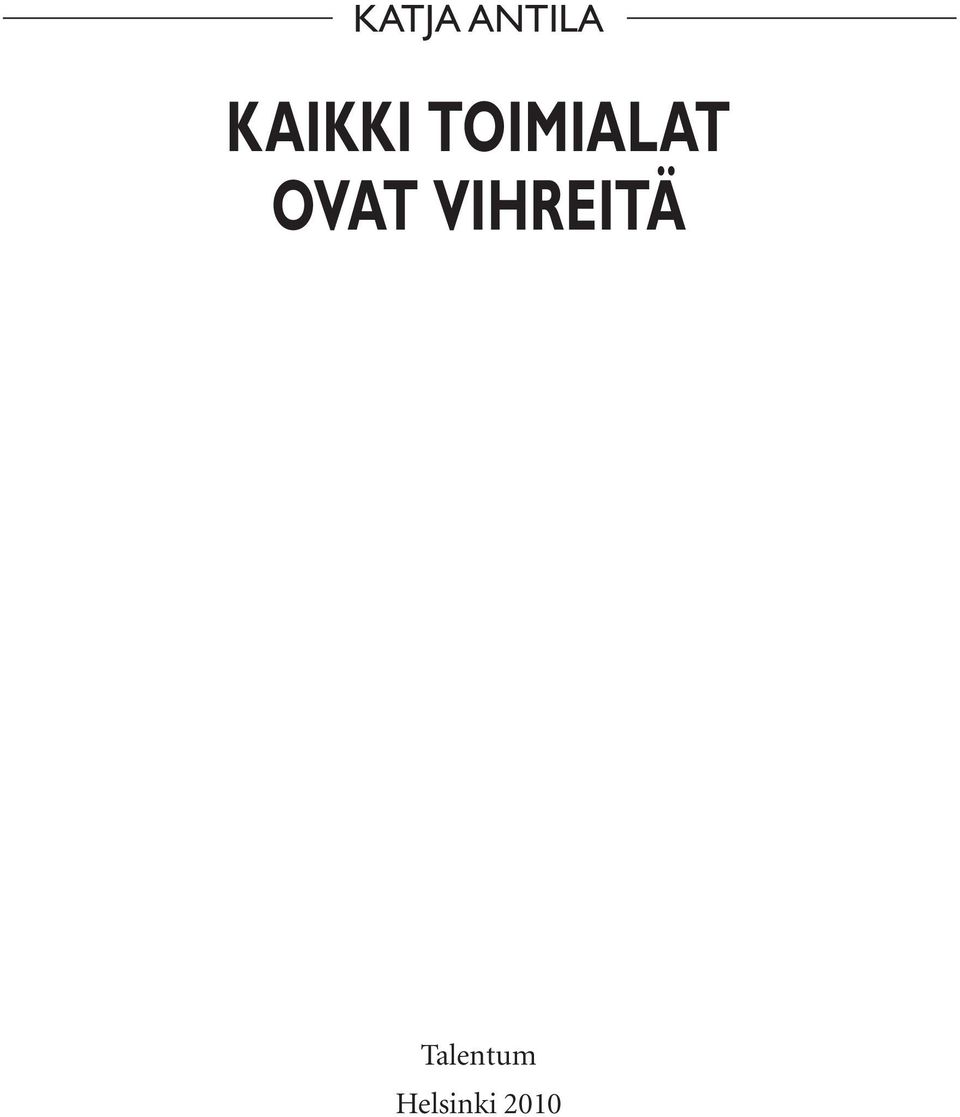 OVAT VIHREITÄ