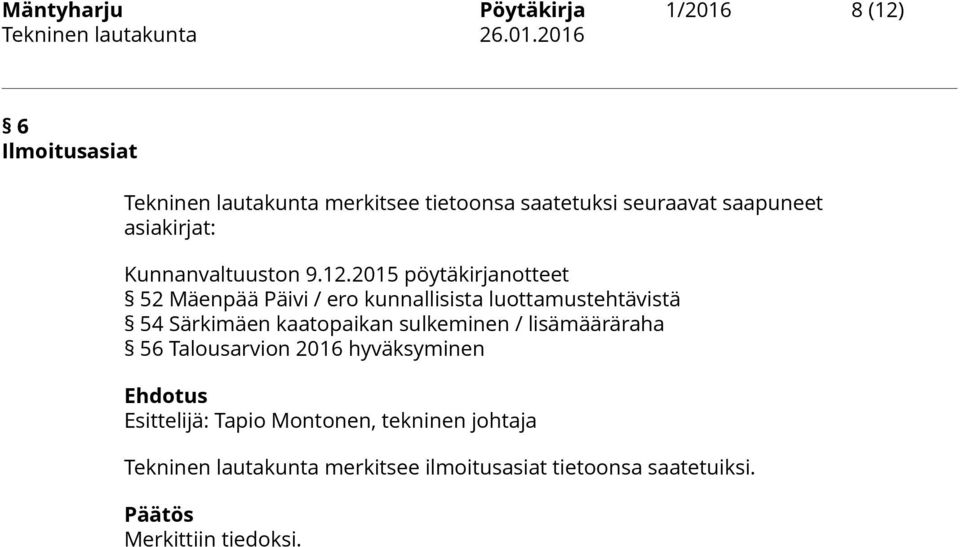2015 pöytäkirjanotteet 52 Mäenpää Päivi / ero kunnallisista luottamustehtävistä 54 Särkimäen