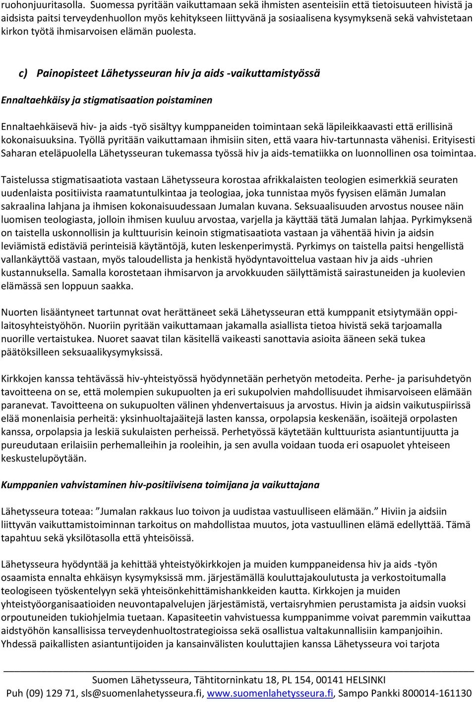 kirkon työtä ihmisarvoisen elämän puolesta.