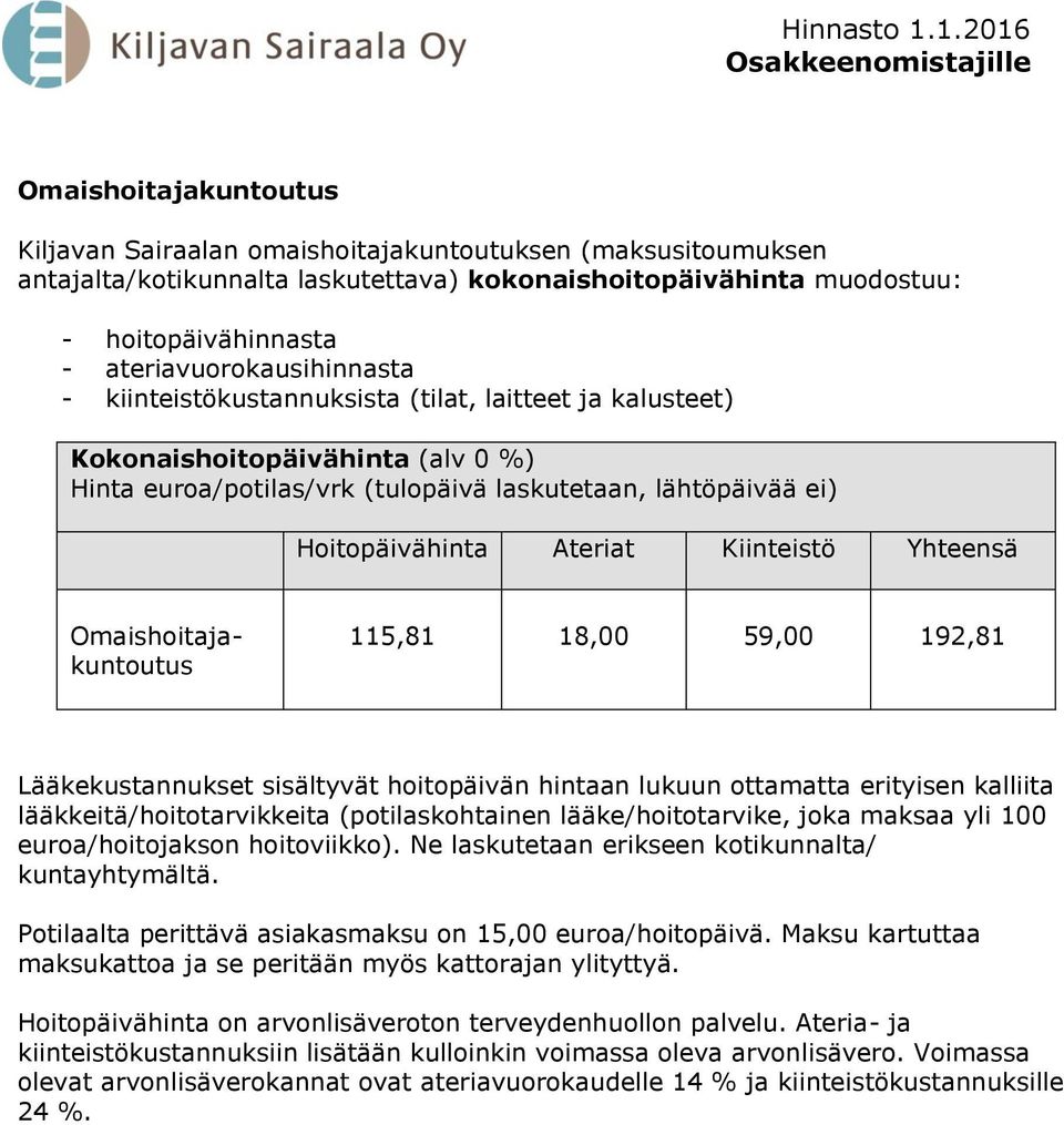 antajalta/kotikunnalta laskutettava)