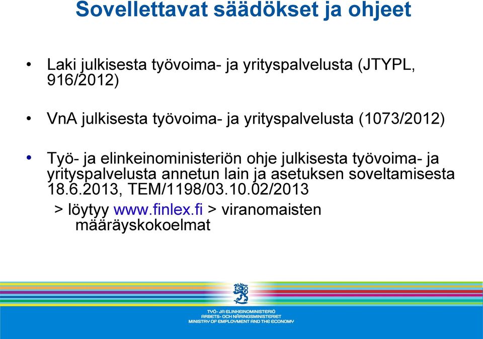 elinkeinoministeriön ohje julkisesta työvoima- ja yrityspalvelusta annetun lain ja