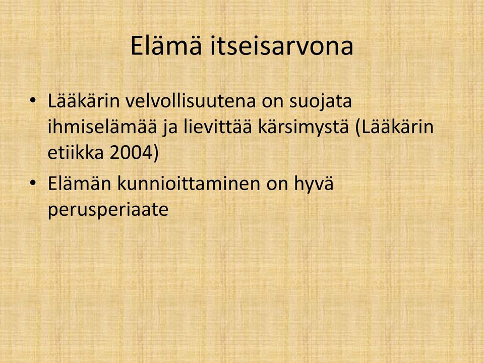 ja lievittää kärsimystä (Lääkärin