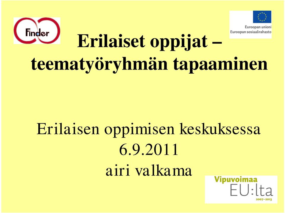 tapaaminen Erilaisen