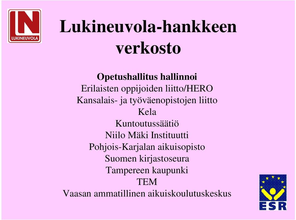 Kuntoutussäätiö Niilo Mäki Instituutti Pohjois-Karjalan aikuisopisto