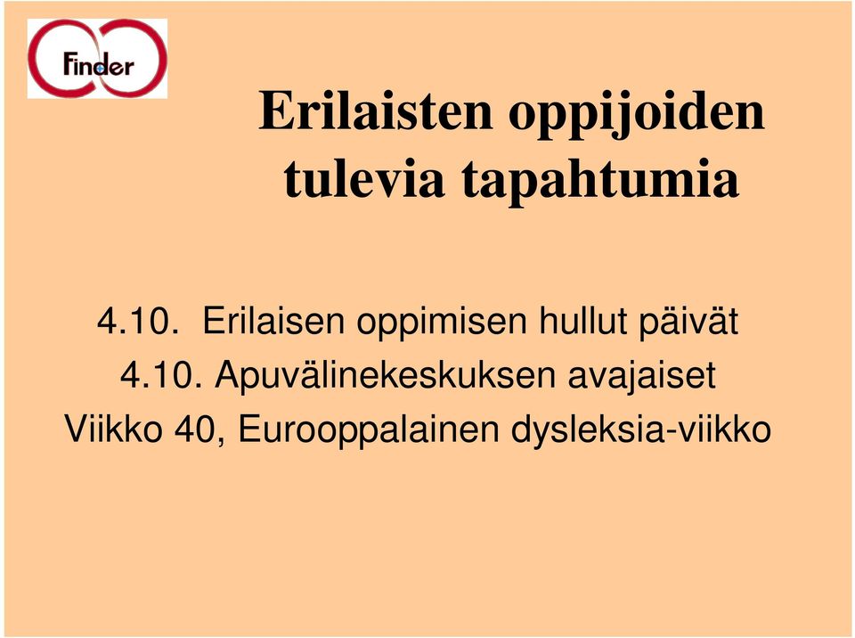 Erilaisen oppimisen hullut päivät 4.10.