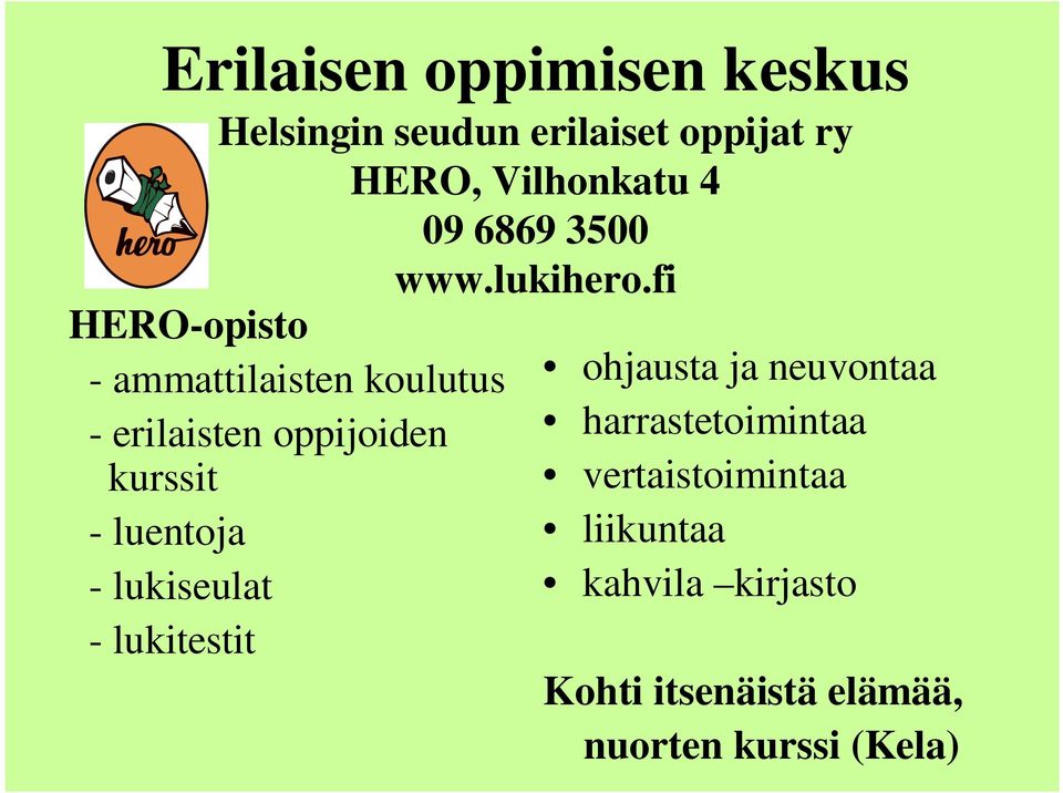 fi HERO-opisto - ammattilaisten koulutus - erilaisten oppijoiden kurssit - luentoja -