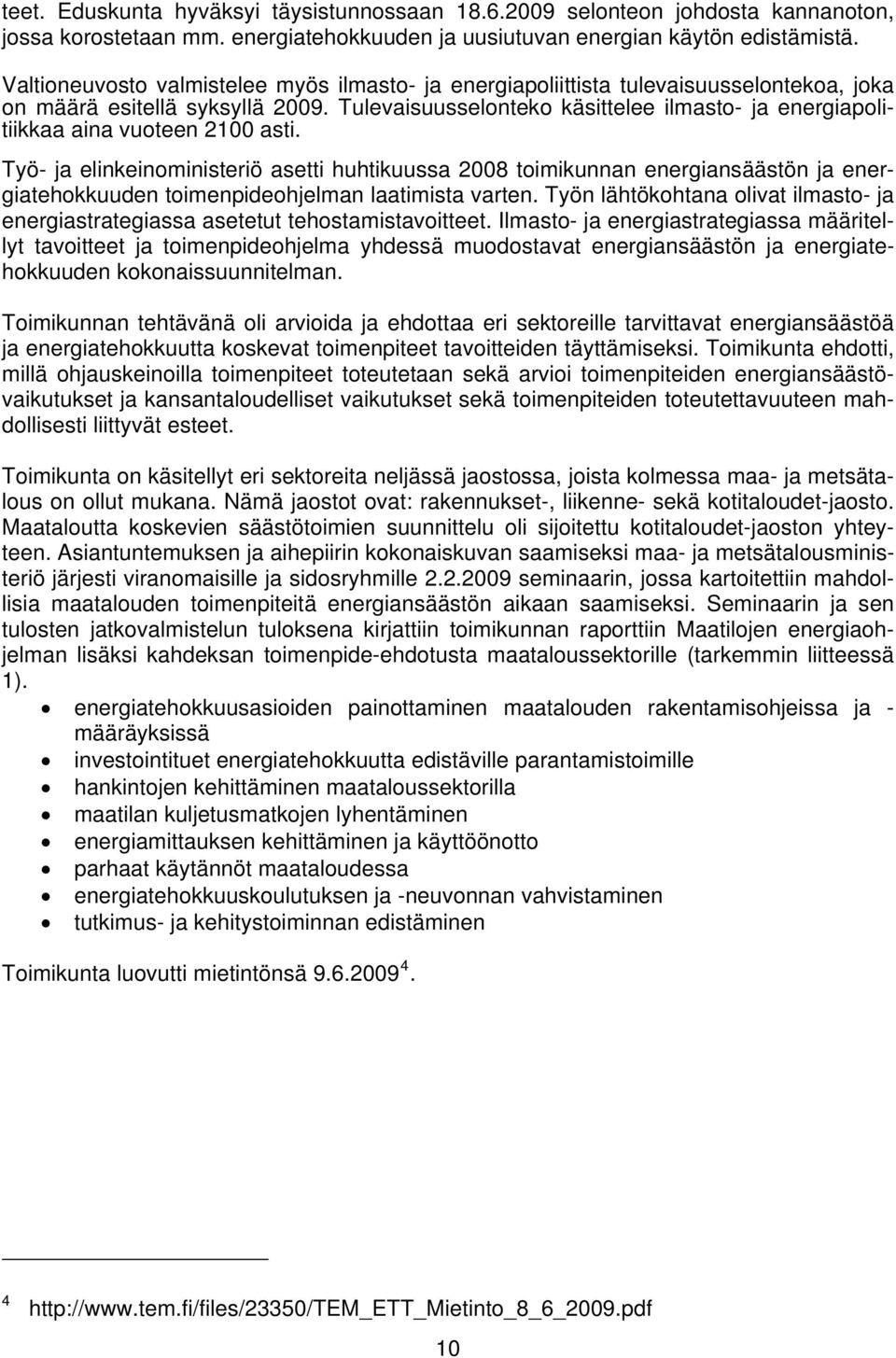 Tulevaisuusselonteko käsittelee ilmasto- ja energiapolitiikkaa aina vuoteen 2100 asti.