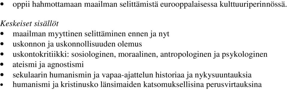 sosiologinen, moraalinen, antropologinen ja psykologinen ateismi ja agnostismi sekulaarin