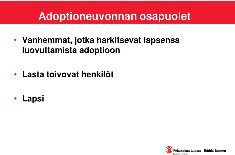 lapsensa luovuttamista