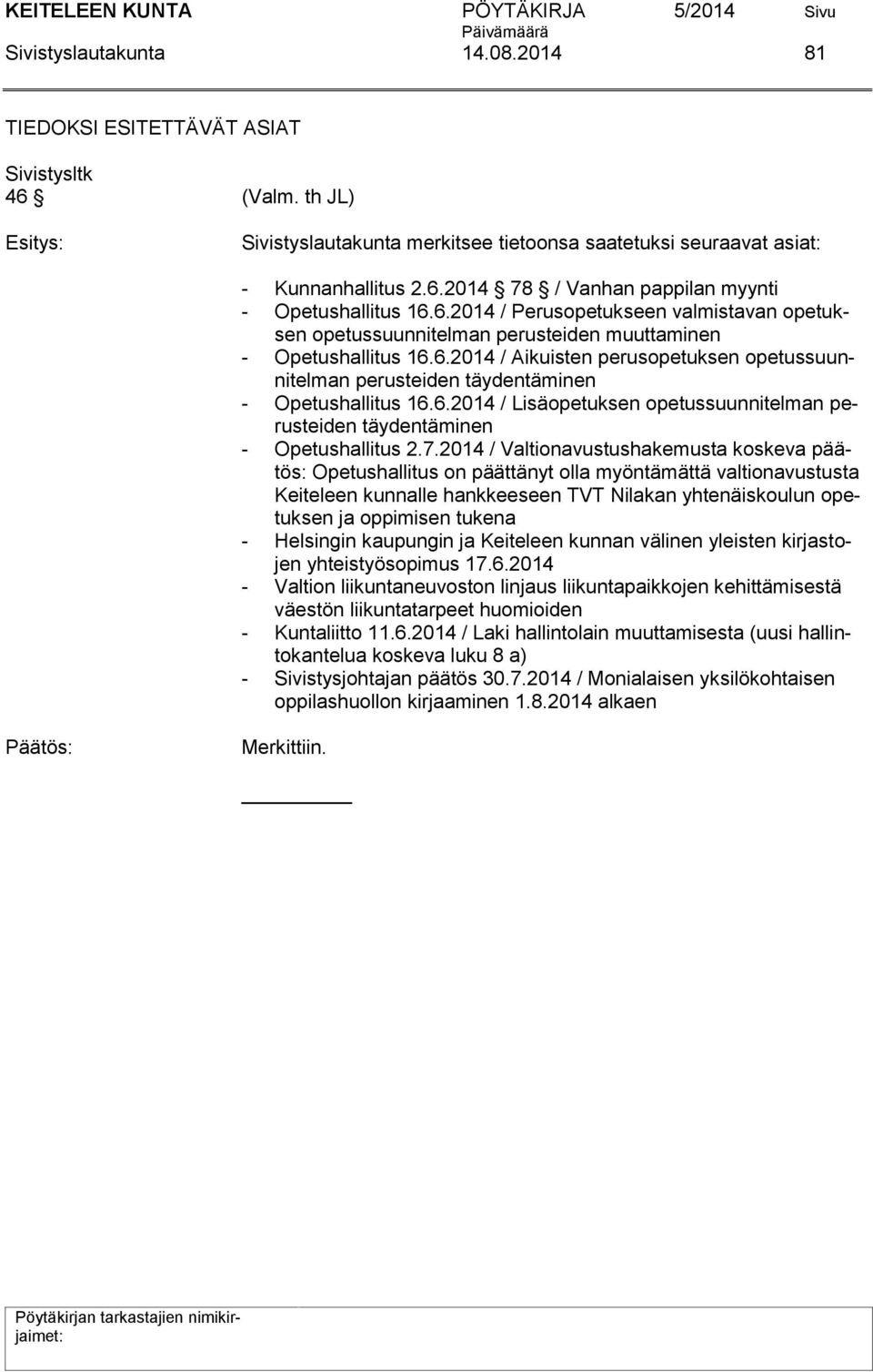 6.2014 / Lisäopetuksen opetussuunnitelman perusteiden täydentäminen - Opetushallitus 2.7.