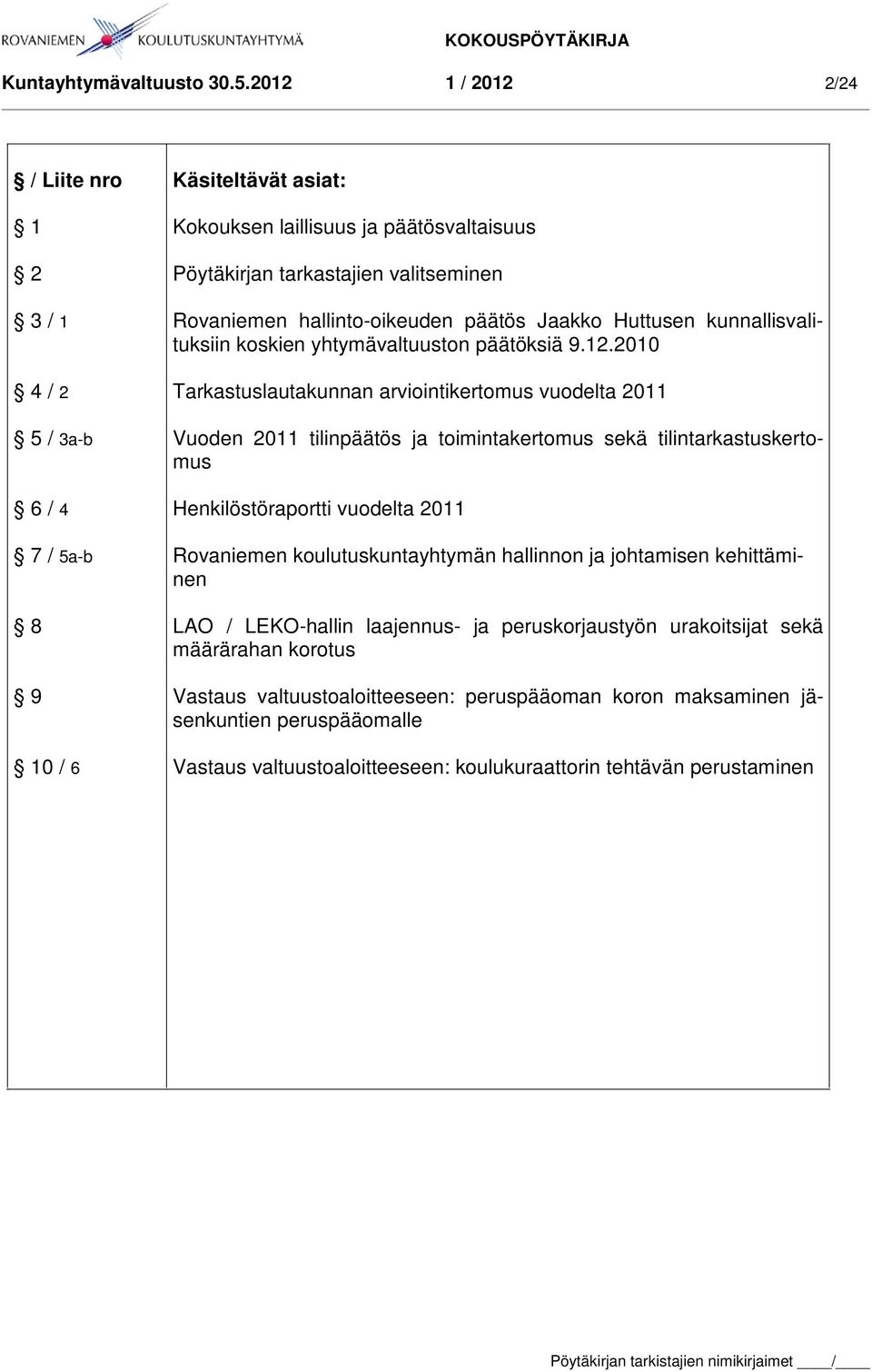 hallinto-oikeuden päätös Jaakko Huttusen kunnallisvalituksiin koskien yhtymävaltuuston päätöksiä 9.12.
