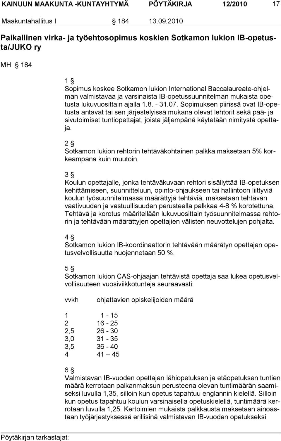 tussuun nitelman mukaista opetusta luku vuosittain ajalla 1.8. - 31.07.