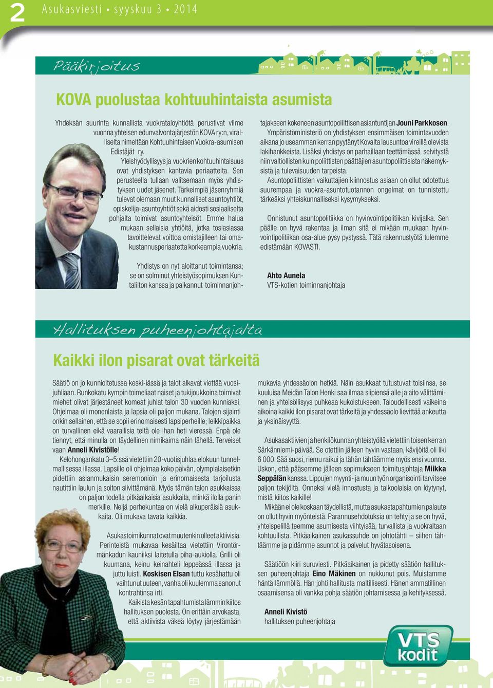 Sen perusteella tullaan valitsemaan myös yhdistyksen uudet jäsenet.