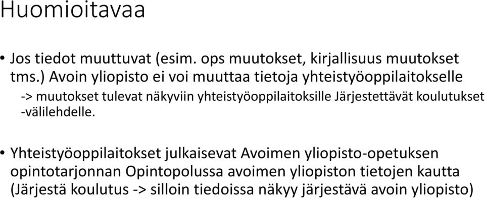 yhteistyöoppilaitoksille Järjestettävät koulutukset välilehdelle.