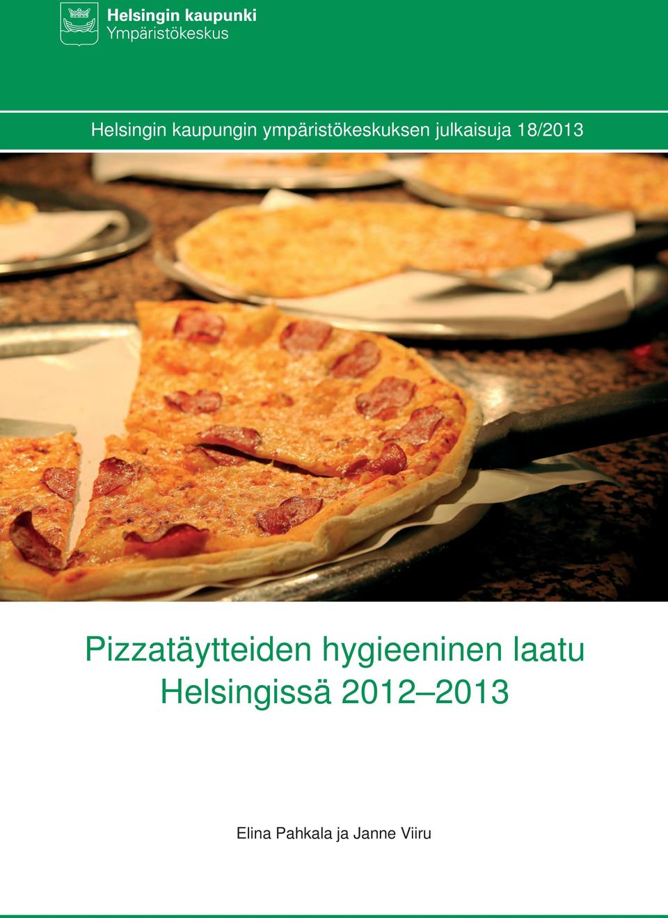 18/2013 Pizzatäytteiden hygieeninen
